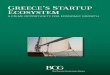 Greece’s Startup Ecosystem - Boston Consulting Group€¦ · To overcome these challenges and create a sustainable startup ecosys-tem, Greece needs a new paradigm. Host-Up Greece