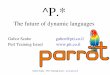 ^P.* · Gabor Szabo – Perl Training Israel –  ^P.* The future of dynamic languages Gabor Szabo gabor@pti.co.il