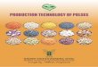 Production technology of Pulses - ICAR · Field Pea 3rd week of September- No-vember 30 x 10-15cm 60-80 Plant population 8-12 plants/m2 in pigeon pea, 33-40 plants/m2 in moong bean/urd