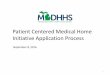 Patient Centered Medical Home Initiative Application Process€¦ · Participation Requirements Ensureneeded capabilities for practice success and advance those capabilities over