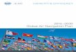 2016–2030 Global Air Navigation Plan · 2020-02-12 · that the aviation community and the world have grown accustomed, especially in the face of expected regional traffic growth