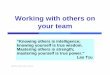 Working with others on your team - University of Washington · Profiles help us understand… yIndividually o Ourselves, feelings, strengths, limitations And how we can manage them