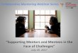 Collaborative Mentoring Webinar Series · PDF file Collaborative Mentoring Webinar Series 2017 Collaborative Mentoring Webinar Series Planning Team The Collaborative Mentoring Webinar