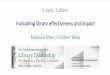 Evaluating library effectiveness and impact: From … 2...Evaluating library effectiveness and impact: From User Experience Research to Library Assessment 17th Annual Library Leadership