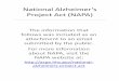 National Alzheimer’s Project Act (NAPA) · National Alzheimer’s Project Act to address the mounting “Al-zheimer’s crisis.” In response, the Alzheimer’s Association (2011b)