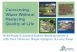 Conserving Water Without Reducing Quality of Life · 2016-03-08 · Landscape Irrigation Ratio (LIR) Basic Approach: Identifying Capacity to Conserve . Landscape Water Use . estimated