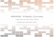 MA426: Elliptic Curves - Warwick Insitemaskal/MA426_Elliptic... · 2018-01-09 · Elliptic curves link number theory, geometry, analysis and algebra, and they ﬁnd applications in