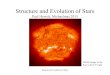 Structure and Evolution of Stars - Institute of Astronomy ... · Structure & Evolution of Stars 2 STRUCTURE AND EVOLUTION OF STARS Michaelmas Term 2015: 24 Lectures Schedules . 2)