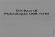 Rivista di Psicologia dell'Arte · 2016-06-19 · Rivista di Psicologia dell'arte Periodico semestrale Anno II, n. 2, giugno 1980 Comitato di redazione Anna Homberg Sergio Lombardo
