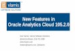 New Features in Oracle Analytics Cloud 105.2vlamiscdn.com/papers2019/OAC_105-2-0_Whats_New.pdf · Enterprise Business Intelligence & Analytics Analytic Warehousing Data Mining and