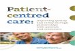 Improving quality and safety through partnerships with ... · for improving patient-centred care is the expected † K ’ ˝ ˝ ˛ ˛ F " X \ † ˝ & Z X ˘ $ ˛ ˝ & — &˛ ’