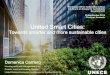 United Smart Cities - UNECE Homepage...UNECE Smart city: definition Smart + sustainable “A smart sustainable city is an innovative city that uses information and communication technologies