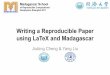 Writing a Reproducible Paper using LaTeX and Madagascar · • Reproducible research refers to the discipline of attaching software code and data to scientific publications, in order