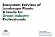 Ecosystem Services of Landscape Plants: A Guide for Green ...€¦ · Liner - equipment use 0.021 0.311 0.169 Liner transport 0.008 0.105 0.123 Liner nursery overhead 0.001 0.005