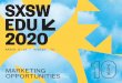 MARKETING OPPORTUNITIES - SXSW EDU€¦ · like the opening and closing parties. Or host your own social and benefit from promotion and planning assistance via the official event