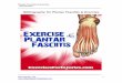 Bibliography for Plantar Fasciitis & Exercise · Plantar fascia-specific stretching exercise improves outcomes in patients with chronic plantar fasciitis. A prospective clinical trial