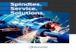 Spindles. Service. Solutions. · Even though many things have changed, our quality standards have remained unchanged. Service We do repair all spindle brands and sizes. More than