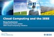 Cloud Computing and the IEEE - IEICE The Institute …icm/apnoms/2013/Keynote/KN4.pdfReference Architecture, and General Use Cases Cloud Scaling and Cloud Reliability. Cloud Computing