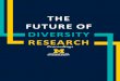THE FUTURE OF DIVERSITY RESEARCH - College of LSA · a part of the effort to advance the future of diversity research. NEWSLETTER Our monthly newsletter helps keep our Scholars engaged