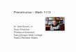 Precalculus Test 2 Review Video Scripttelstarbob.net/.../PrecalculusTest2ReviewProblems.pdf · 2019-12-30 · Precalculus — CRN - 80163 Fall 2017 Dr. Bob Brown, Jr. Dean Emeritus