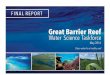 Great Barrier Reef Water Science Taskforce · Great Barrier Reef Water Science Taskforce – Final Report May 2016 2 May 2016 The work of the Taskforce has called substantially on