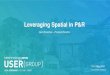 Leveraging Spatial in P&R - TechnologyOne€¦ · Leveraging Spatial in P&R ... P&R and Spatial Principals •Property and Land Synchronisation •Spatial Attribute Generation •P&R