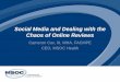Social Media and Dealing with the Chaos of Online Reviews media.pdf · Social Media and Dealing with the Chaos of Online Reviews Cameron Cox, III, MHA, FACMPE CEO, MSOC Health . Learning