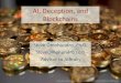 AI, Deception, and Blockchains - WordPress.com · AI, Deception, and Blockchains Steve Omohundro, Ph.D. SteveOmohundro.com Advisor to AIBrain  