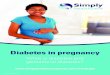 Diabetes in Pregnancy - Simply Healthcare Plans · I know how to manage my diabetes, but it is not really a concern for me right now. I don’t know how to manage my diabetes and
