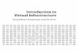 intro virtual infrastructure - VMware4 Preface Intended Audience This guide is for users, VirtualCenter administrators, and virtual machine administrators. Document History This is