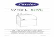 07 KD L R407C - Carrier · expansion fan coil units). The 07 KD range covers 8 models: 010-015-018-024-028-036-048-060. The power supply is 230V/1ph/50Hz for 07 KD 010 to 024 and