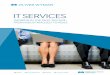 IT SERVICES - Oliver Wyman · 2020-02-28 · process outsourcing solution with a strong verticalization, all the while reinforcing its value proposition on business optimization (the