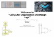 Welcome to “Computer Organization and Design Logic”sites.cs.ucsb.edu/~zmatni/cs154w20/CS64PDFs/ Welcome to “Computer Organization and Design Logic” CS 64: Computer Organization