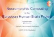 Neuromorphic Computing - Berkeley Neuroscience · Aggregate clinical records, classify brain diseases 3. Brain Simula-on Pla3orm Develop soDware tools, run closed loop brain simula-ons