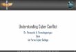 Understanding Cyber Conflict - MontgomeryUnderstanding Cyber Conflict Dr. Panayotis A. Yannakogeorgos Dean Air Force Cyber College. The Character of Cyberspace ... • Keylogger –