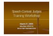 Speech Contest Judges Training Workshop - イッツ …home.m04.itscom.net/speech/Judges training slides.pdfSpeech Contest Judges Training Workshop March 27, 2005 Akira Saito, ATM-S/CL