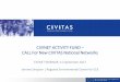 CIVINET ACTIVITY FUND CALL For New CIVITAS National Networks · CIVINET ACTIVITY FUND – CALL For New CIVITAS National Networks CIVINET WEBINAR, 11 September 2017 ... Commission’s