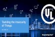 Tackling the Insecurity - HKCTC...2018/07/12  · The insecurity of things Botnets and DDOS • The problem with IoT Security Products are built to a functional / cost / time-to-market