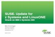 SUSE Update for z Systems and LinuxONE · 8 Support for KVM for IBM z Systems • Kernel Based Virtual Machine ‒ KVM (for Kernel-based Virtual Machine) is a virtualization solution