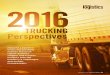 2016 Trucking Perspectives - HELLO WORLD...2016 TRUCKING Perspectives BY JASON McDOWELL Inbound Logistics’ exclusive trucking market research report delivers shipper and trucker