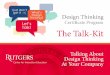 Design Thinking at Rutgers Internal Communications Talk Kit · 2018-04-23 · Title: Design Thinking at Rutgers Internal Communications Talk Kit Author: Lora Moore Created Date: 4/23/2018