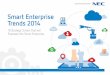 Smart Enterprise Trends 2014 - Hospitality Upgrade€¦ · Smart Enterprise Trends 2014 ... expanding business requirements. This can be a complex endeavour, ... for infrastructure
