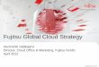 Fujitsu Global Cloud Strategy IT Future - Cloud.pdf · Physical App Server Client A Physical DB Server Client A Physical Web Server Client A Virtual App Server ... Azure Data Center