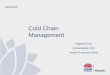 Cold chain Management - Ministry of Health · 2018-03-23 · Cold Chain Management is EVERYONE’S responsibility •Monitor fridge temperatures twice daily, during department operating
