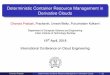 Deterministic Container Resource Management in Derivative Clouds · 2020-04-17 · Deterministic Container Resource Management in Derivative Clouds Chandra Prakash, Prashanth, Umesh