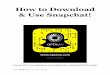 How to Download & Use Snapchat!optaviamedia.com/pdf/learn/OPTAVIA_LRN_Snapchat-Tutorial.pdf · 2019-03-12 · Snapchat Filters Make your snaps super snazzy with these fun filters!