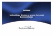 Méthodologie de mise en œuvre d’un projet BusinessObjectsrsabuco.free.fr/BO/06 Designer/10_DESIGNER_XIR2_ANNEXE.pdf · • sur la constitution de l’équipe projet, • enveloppe