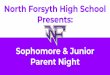 Parent Night North Forsyth High School Sophomore & Junior ... › cms › lib › GA01000373... · Kaitlin Mason School Counselor (11th & 12th, A-Gq) Elizabeth Topoleski School Counselor