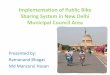 Public Bicycle Sharing - Urban Mobility India Conference & Expourbanmobilityindia.in/Upload/Conference/5552c567-4633... · 2017-12-05 · crowded buses, unco-operative auto-rickshaw