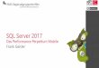 SQL Server 2017 - PASS SQL Server Query Store (ab SQL Server 2016) - „Flugschreiber“ für die Datenbank - Erleichtert die Analyse - Sammelt Abfragepläne ... •Introducing Batch